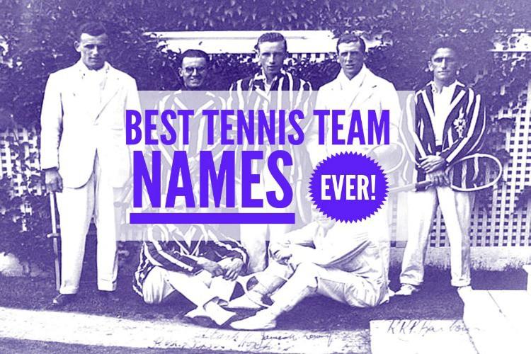 Best Tennis Team Names Ever